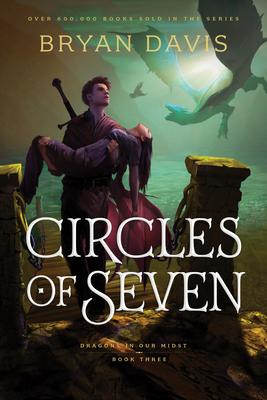 Circles of Seven - Bryan Davis