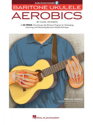 Baritone Ukulele Aerobics: For All Levels: From Beginner to Advanced - Chad Johnson