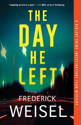 The Day He Left - Frederick Weisel