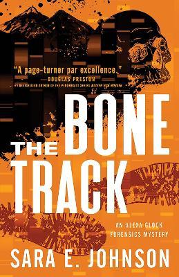 The Bone Track - Sara E. Johnson