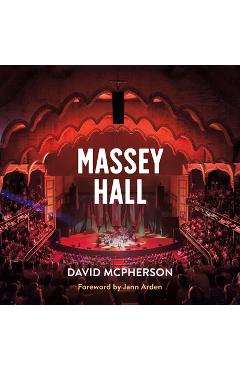 Coperta cărții 'Massey Hall: An Enduring Legacy - David Mcpherson'