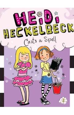 Coperta cărții 'Heidi Heckelbeck Casts a Spell, 2 - Wanda Coven'