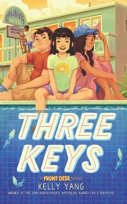 Three Keys: A Front Desk Novel - Kelly Yang