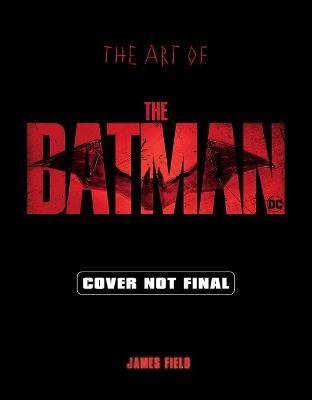 The Art of the Batman - James Field