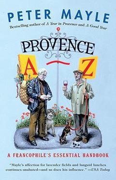 Coperta cărții 'Provence A-Z: A Francophile's Essential Handbook - Peter Mayle'