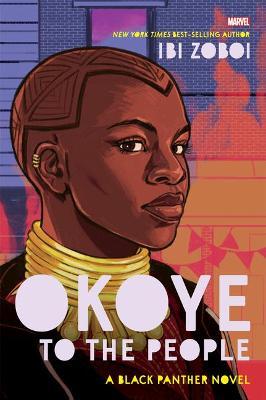 Okoye to the People: A Black Panther Novel - Ibi Zoboi