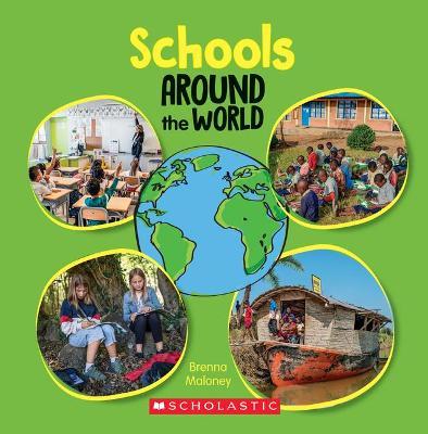 Schools Around the World (Around the World) (Library Edition) - Brenna Maloney