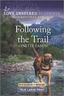 Following the Trail - Lynette Eason