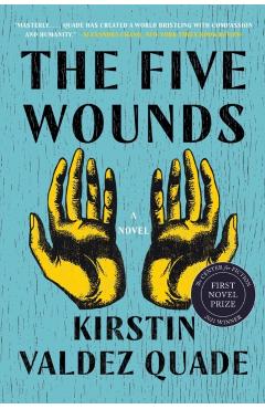 The Five Wounds - Kirstin Valdez Quade
