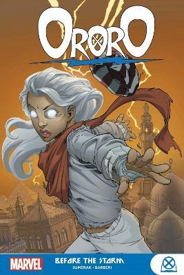 Ororo: Before the Storm - Scott Gray