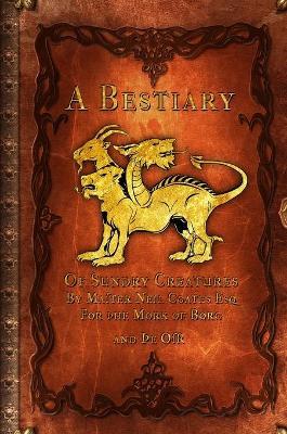 A Bestiary of Sundry Creatures - Neil Coates