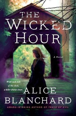 The Wicked Hour: A Natalie Lockhart Novel - Alice Blanchard