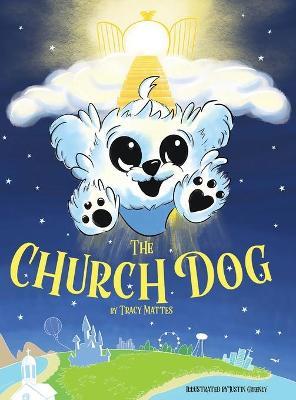 The Church Dog - Tracy Mattes