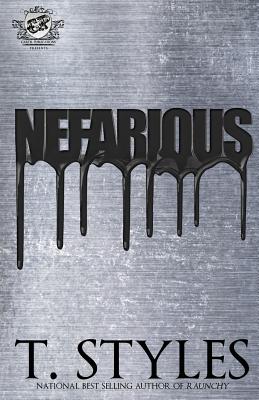 Nefarious (The Cartel Publications Presents) - T. Styles