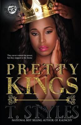 Pretty Kings (The Cartel Publications Presents) - T. Styles