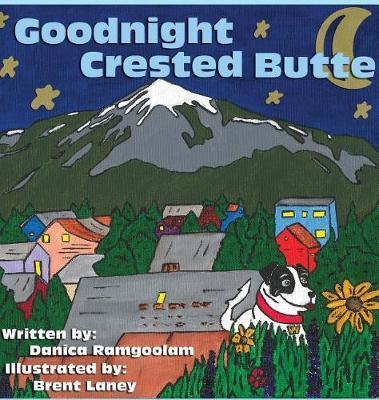 Goodnight Crested Butte - Danica C. Ramgoolam