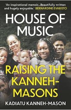 Poza produsului House of Music: Raising the Kanneh-Masons - Kadiatu Kanneh-mason