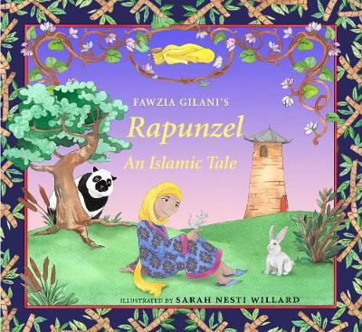 Rapunzel: An Islamic Tale - Fawzia Gilani