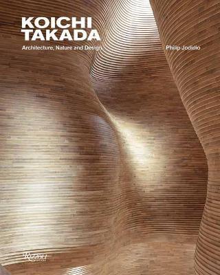 Koichi Takada: Architecture, Nature, and Design - Koichi Takada