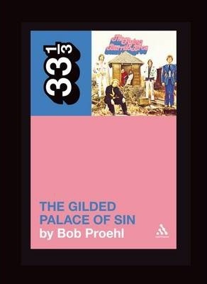 Flying Burrito Brothers' the Gilded Palace of Sin - Bob Proehl