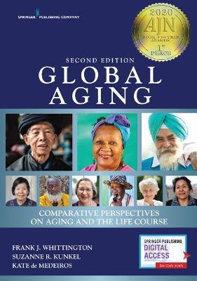 Global Aging, Second Edition: Comparative Perspectives on Aging and the Life Course - Frank J. Whittington