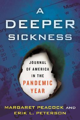 A Deeper Sickness: Journal of America in the Pandemic Year - Margaret Peacock