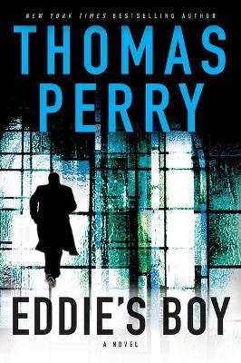 Eddie's Boy: A Butcher's Boy Novel - Thomas Perry