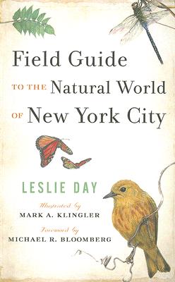 Field Guide to the Natural World of New York City - Leslie Day
