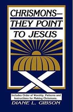 Chrismons - They Point to Jesus - Diane L. Gibson