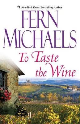To Taste the Wine - Fern Michaels