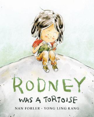 Rodney Was a Tortoise - Nan Forler