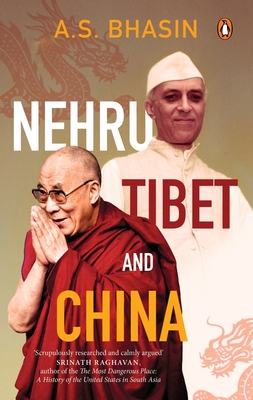 Nehru, Tibet and China - Avtar Singh Bhasin