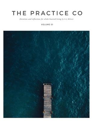 The Practice Co Devotional - Liz Milani