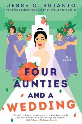Four Aunties and a Wedding - Jesse Q. Sutanto