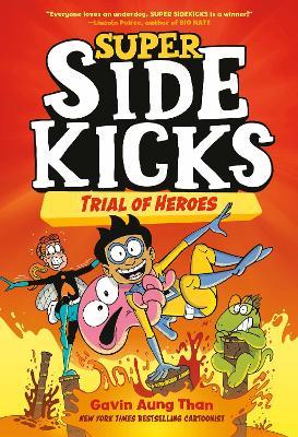 Super Sidekicks #3: Trial of Heroes - Gavin Aung Than