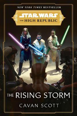 Star Wars: The Rising Storm (the High Republic) - Cavan Scott