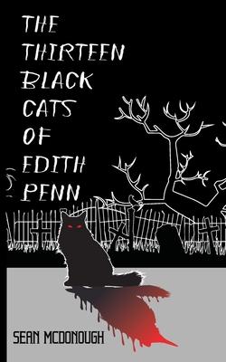 The Thirteen Black Cats of Edith Penn - Mcdonough