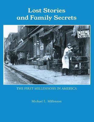 Lost Stories & Family Secrets - Michael L. Millenson