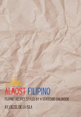 Almost Filipino - Liezel De La Isla
