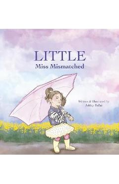 Coperta cărții 'Little Miss Mismatched - Ashley Ballai'