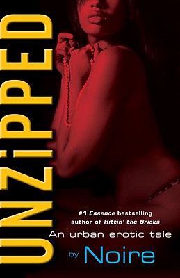 Unzipped: An Urban Erotic Tale - Noire