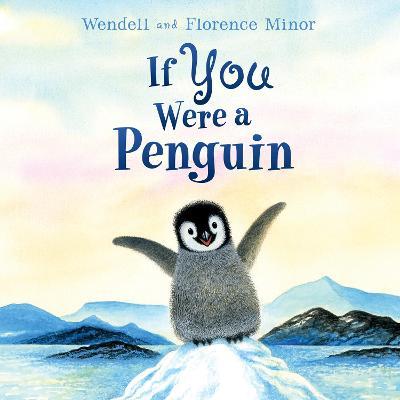 If You Were a Penguin Board Book - Florence Minor