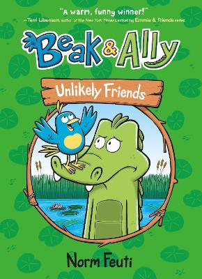 Beak & Ally #1: Unlikely Friends - Norm Feuti