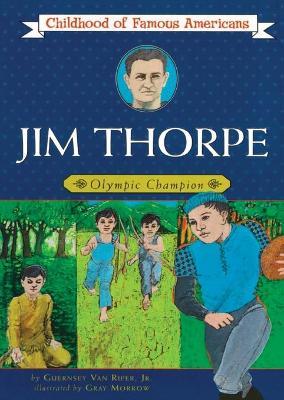 Jim Thorpe: Olympic Champion - Guernsey Van Riper