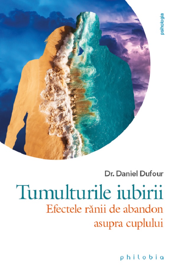 Tumulturile iubirii - Dr. Daniel Dufour