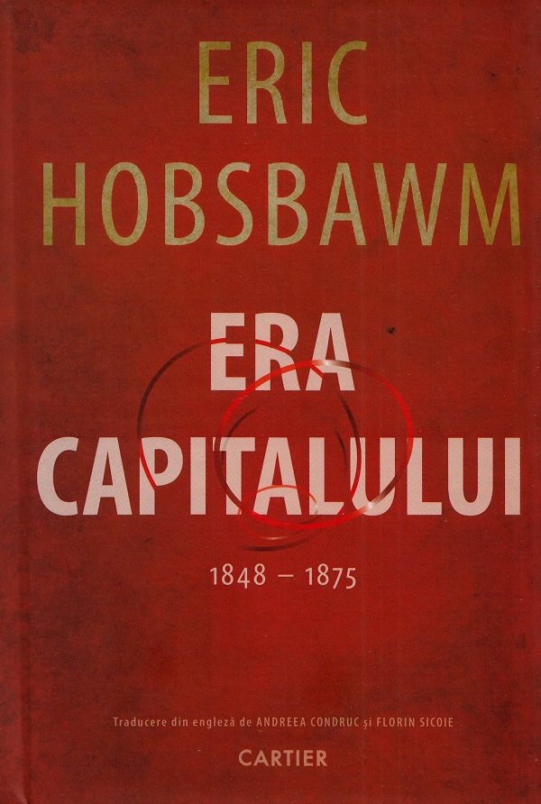 Era Capitalului 1848-1875 - Eric Hobsbawm