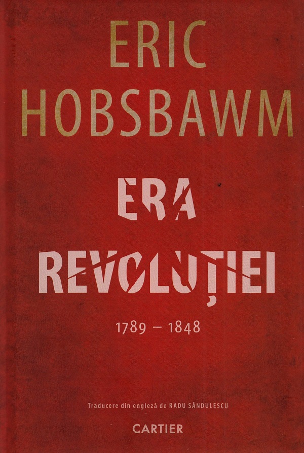 Era Revolutiei 1789-1848 - Eric Hobsbawm