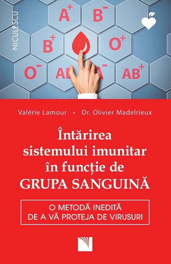 Intarirea sistemului imunitar in functie de grupa sanguina - Valerie Lamour, dr. Olivier Madelrieux