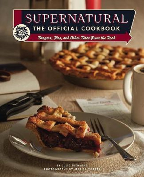 Supernatural: The Official Cookbook - Julia Tremaine