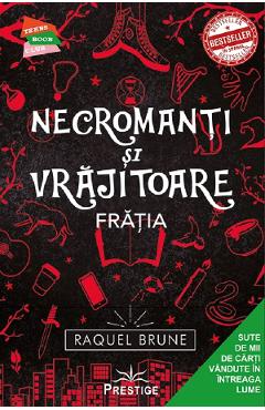 Poza produsului Necromanti si vrajitoare. Fratia - Raquel Brune